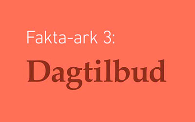 Fakta-ark 3 - Dagtilbud