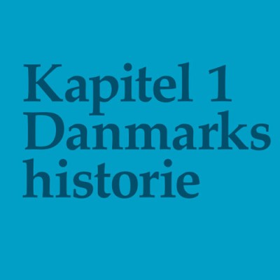Kapitel 1 - Danmarks Historie del. 2/2
